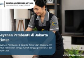 Layanan Pembantu di Jakarta Timur