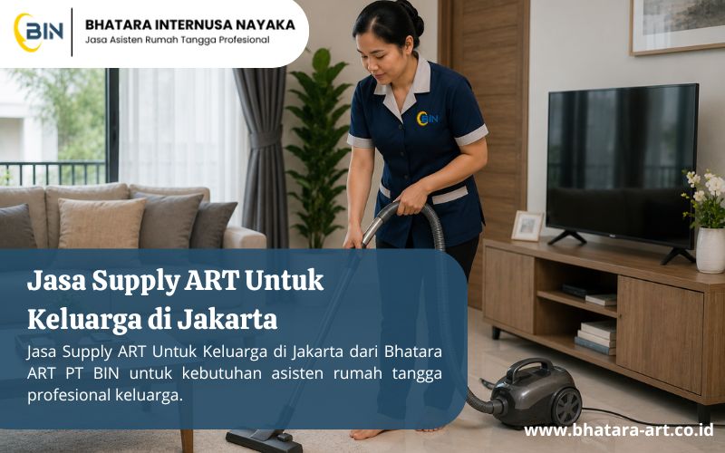 Jasa Supply ART Untuk Keluarga di Jakarta