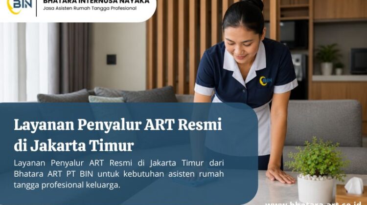 Layanan Penyalur ART Resmi di Jakarta Timur