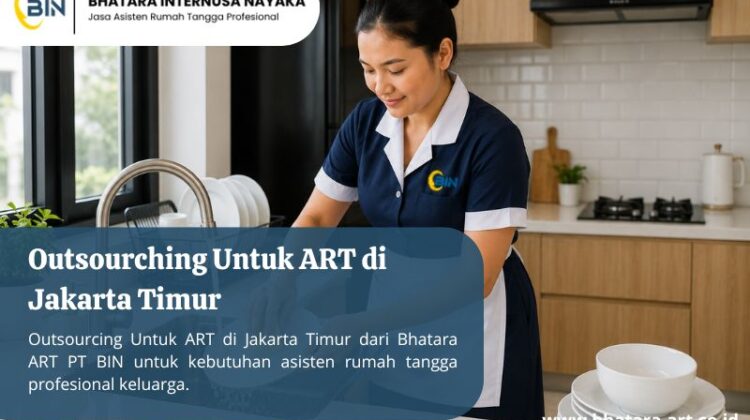 Outsourching Untuk ART di Jakarta Timur