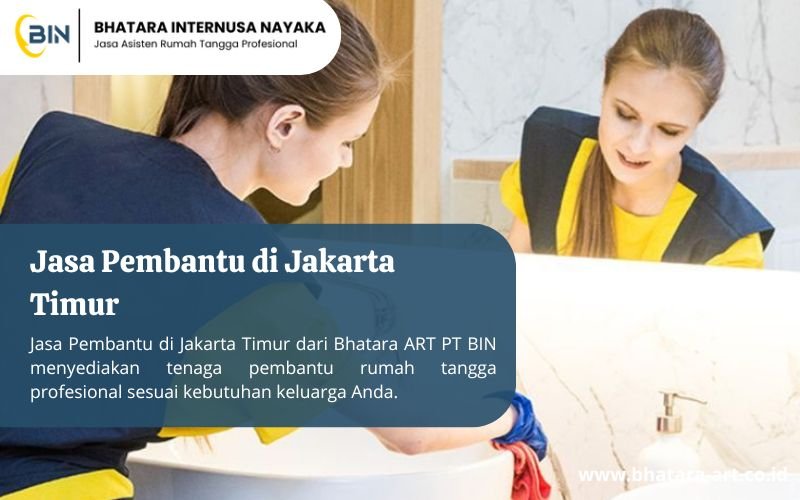 Jasa Pembantu di Jakarta Timur