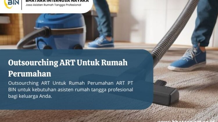 Outsourching ART Untuk Rumah Perumahan