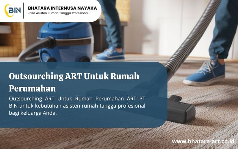 Outsourching ART Untuk Rumah Perumahan