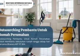 Outsourching Pembantu Untuk Rumah Perumahan
