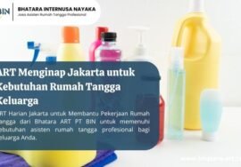 ART Menginap Jakarta untuk Kebutuhan Rumah Tangga Keluarga