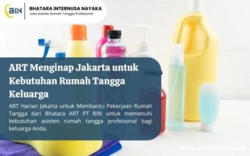 ART Menginap Jakarta untuk Kebutuhan Rumah Tangga Keluarga