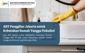 ART Panggilan Jakarta untuk Kebutuhan Rumah Tangga Fleksibel