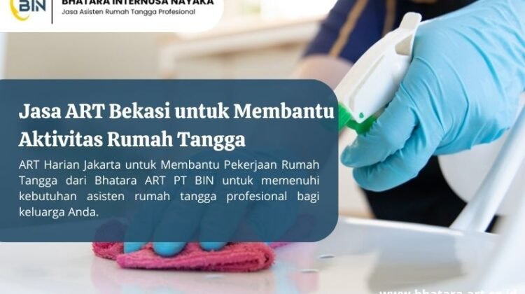 Jasa ART Bekasi untuk Membantu Aktivitas Rumah Tangga