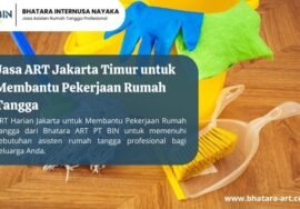 Jasa ART Jakarta Timur untuk Membantu Pekerjaan Rumah Tangga