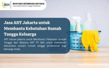 Jasa ART Jakarta untuk Membantu Kebutuhan Rumah Tangga Keluarga