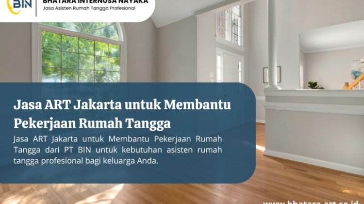 Jasa ART Jakarta untuk Membantu Pekerjaan Rumah Tangga