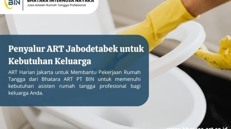 Penyalur ART Jabodetabek untuk Kebutuhan Keluarga