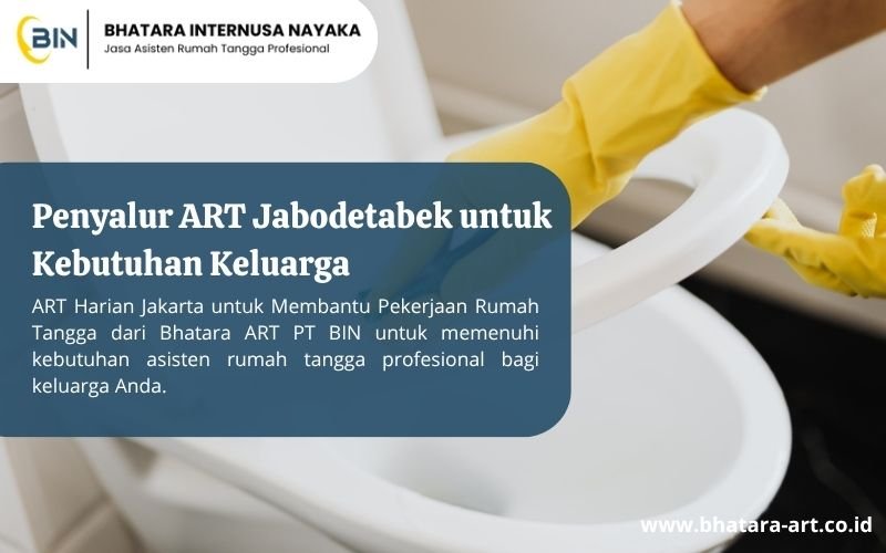 Penyalur ART Jabodetabek untuk Kebutuhan Keluarga