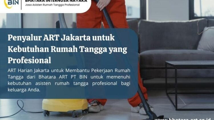 Penyalur ART Jakarta untuk Kebutuhan Rumah Tangga yang Profesional