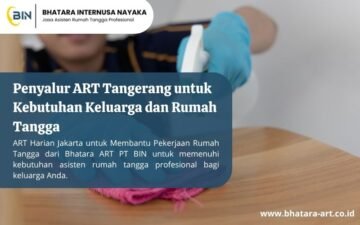 Penyalur ART Tangerang untuk Kebutuhan Keluarga dan Rumah Tangga