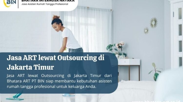 Jasa ART lewat Outsourcing di Jakarta Timur