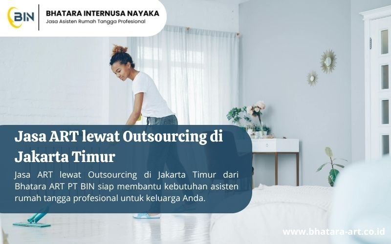 Jasa ART lewat Outsourcing di Jakarta Timur