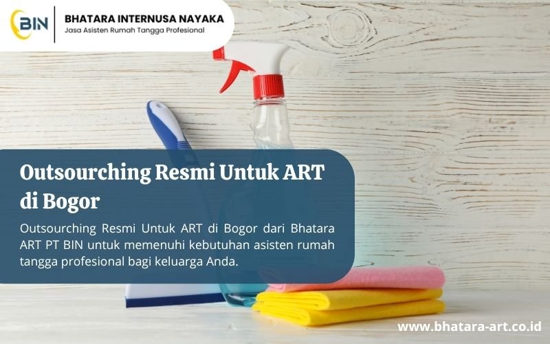 Outsourching Resmi Untuk ART di Bogor