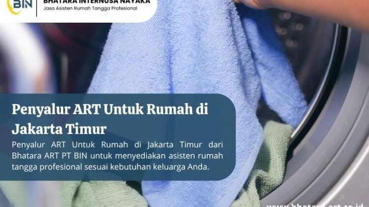 Penyalur ART Untuk Rumah di Jakarta Timur