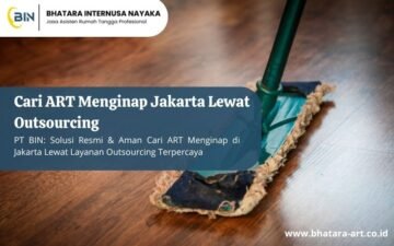 Cari ART Menginap Jakarta Lewat Outsourcing