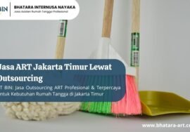 Jasa ART Jakarta Timur Lewat Outsourcing