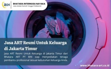 Jasa ART Resmi Untuk Keluarga di Jakarta Timur