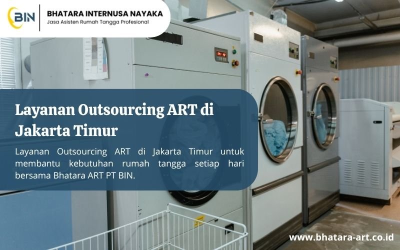 Layanan Outsourcing ART di Jakarta Timur