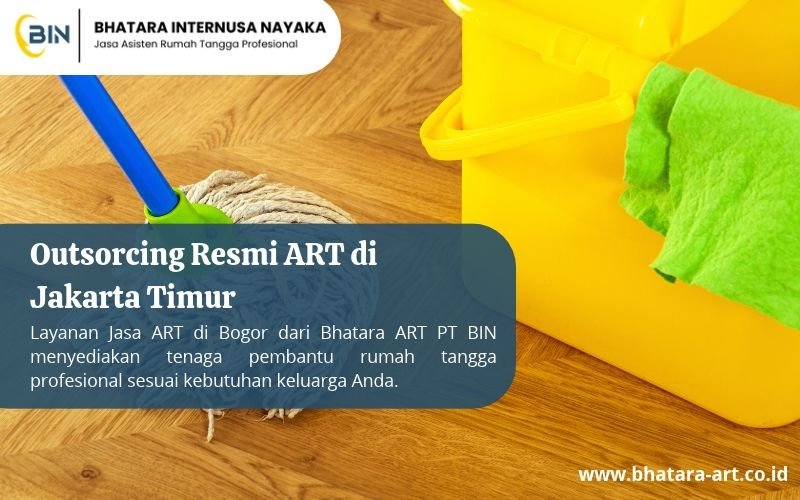 Outsorcing Resmi ART di Jakarta Timur