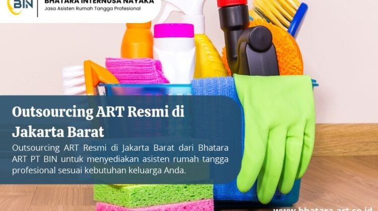 Outsourcing ART Resmi di Jakarta Barat