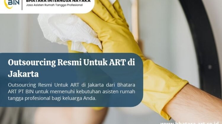 Outsourcing Resmi Untuk ART di Jakarta