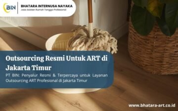 Outsourcing Resmi Untuk ART di Jakarta Timur