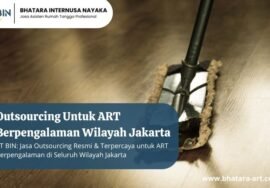 Outsourcing Untuk ART Berpengalaman Wilayah Jakarta
