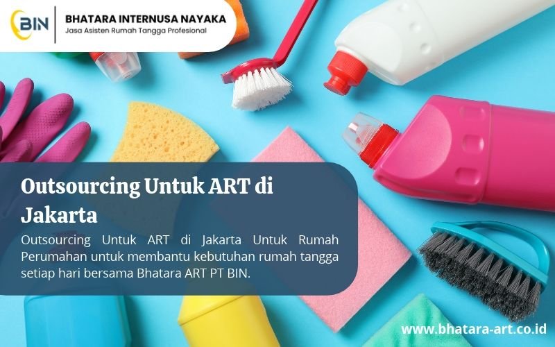 Outsourcing Untuk ART di Jakarta