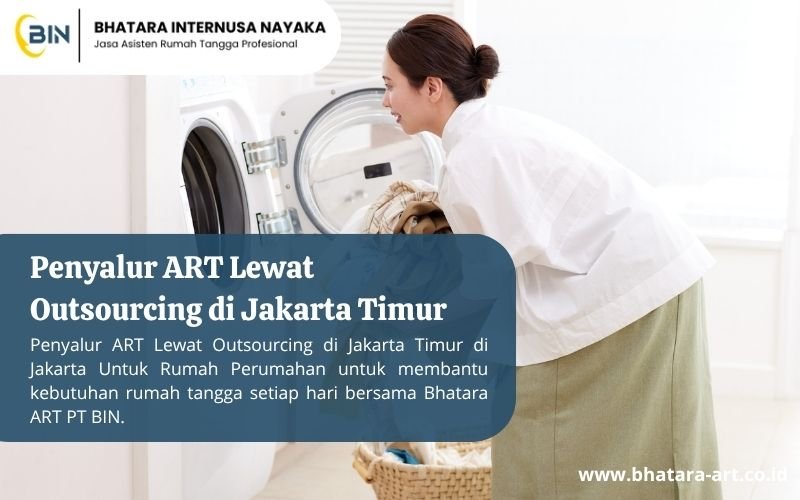 Penyalur ART Lewat Outsourcing di Jakarta Timur