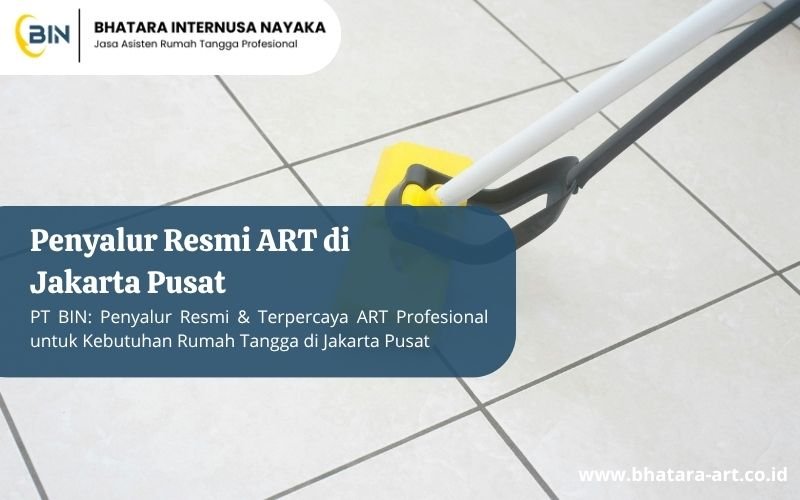 Penyalur Resmi ART di Jakarta Pusat