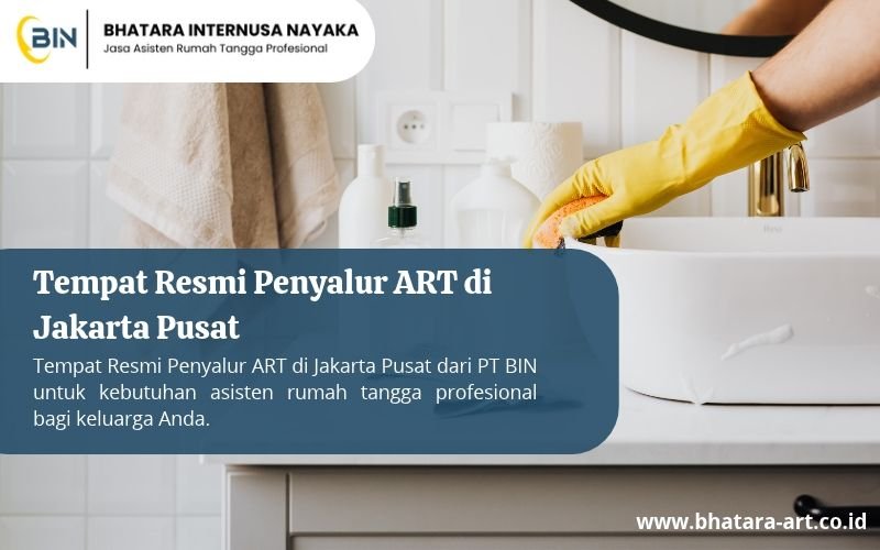 Tempat Resmi Penyalur ART di Jakarta Pusat